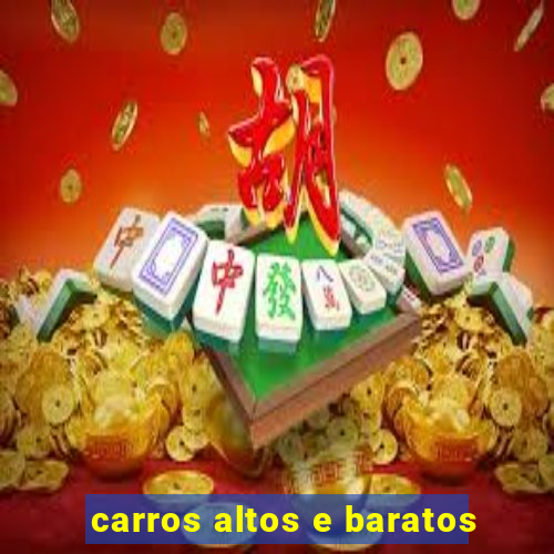 carros altos e baratos